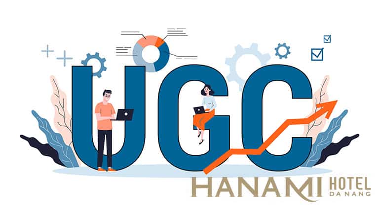 UGC là gì? Làm thế nào để tận dụng UGC trong kinh doanh khách sạn?